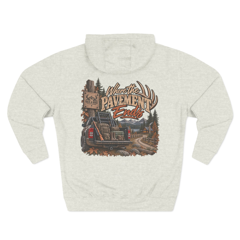 Rack & Ridge “Where the Pavement Ends” Hoodie — Rustic Outdoor Fleece