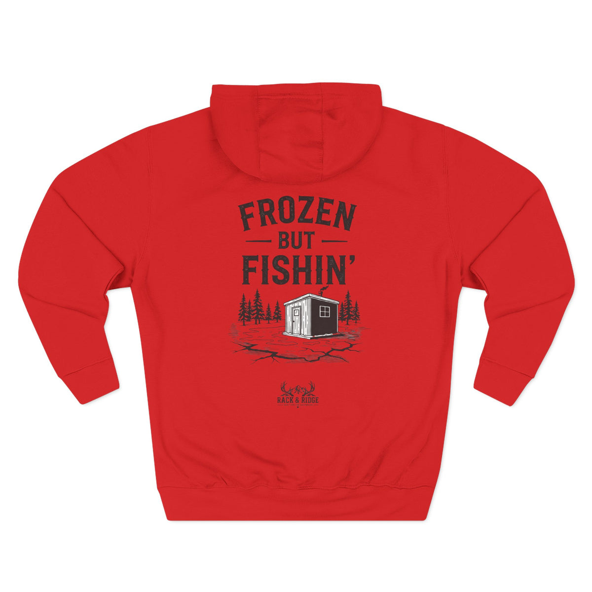 "Frozen but Fishin' "| Rack & Ridge Hoodie