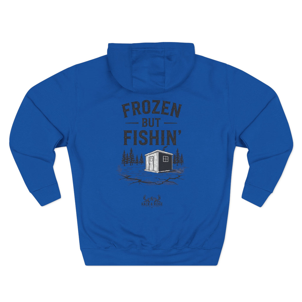 "Frozen but Fishin' "| Rack & Ridge Hoodie