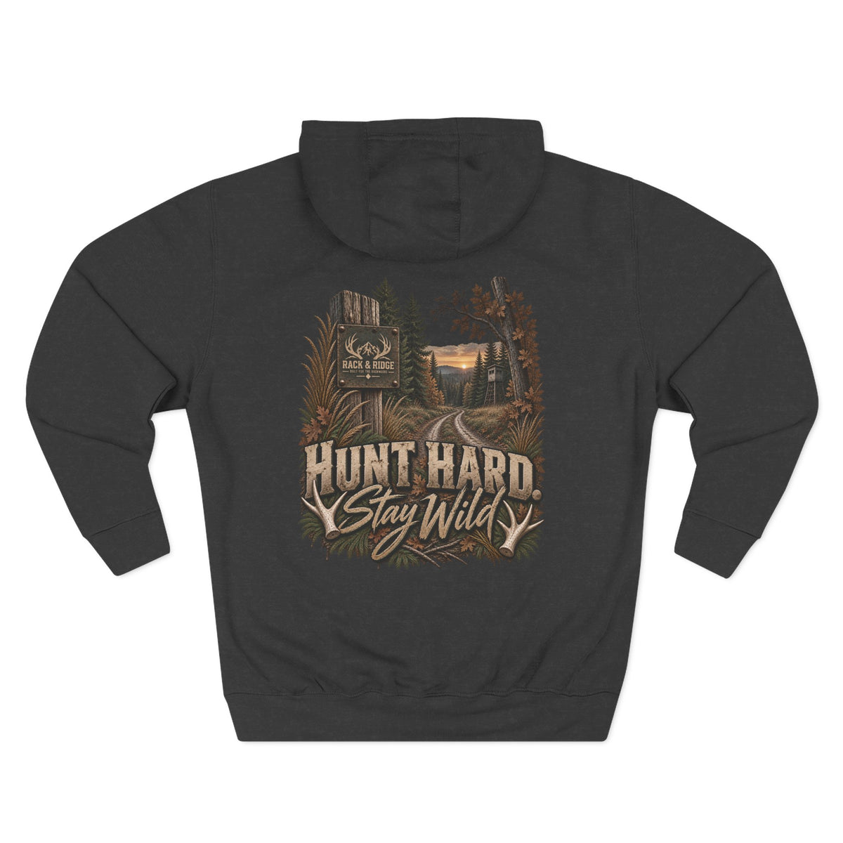 Rack & Ridge | Hunt Hard. Stay Wild. Hoodie