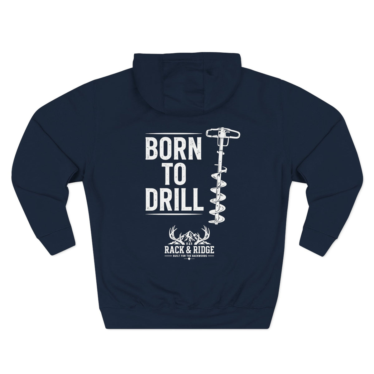 "Born to Drill" | Rack & Ridge Hoodie