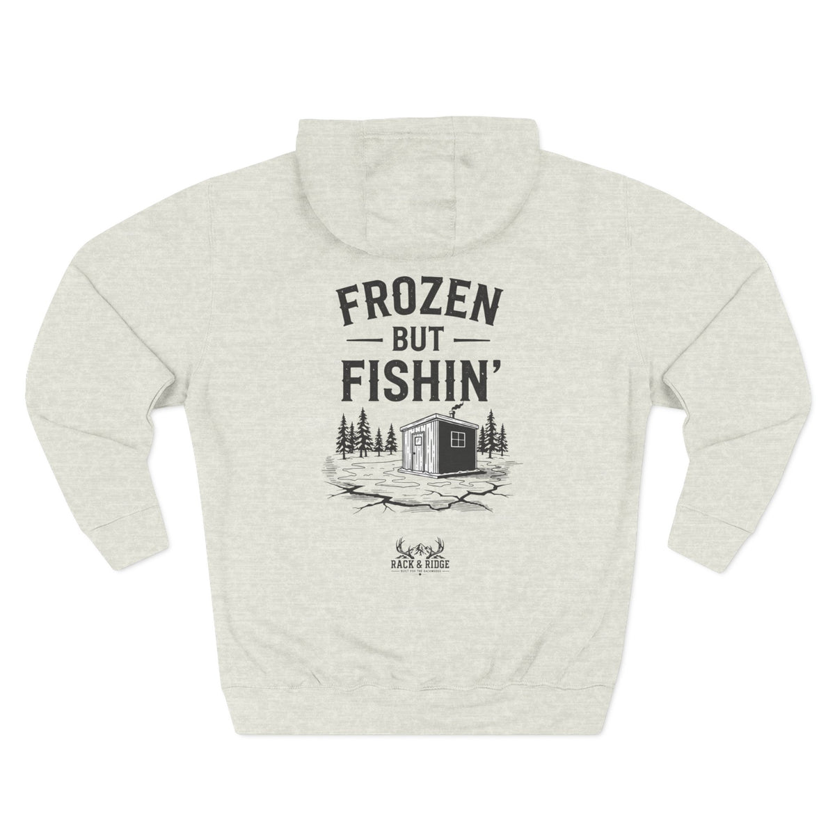 "Frozen but Fishin' "| Rack & Ridge Hoodie