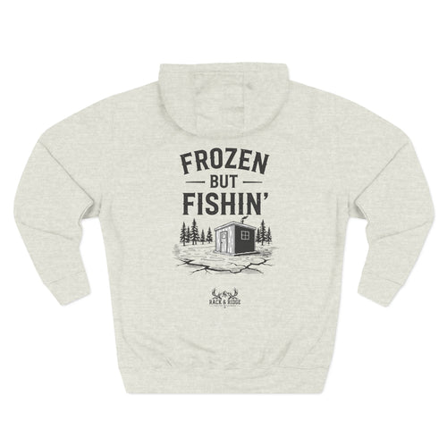 "Frozen but Fishin' "| Rack & Ridge Hoodie